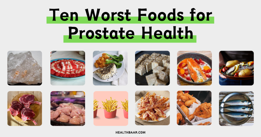 Ten Worst Foods for Prostate Health