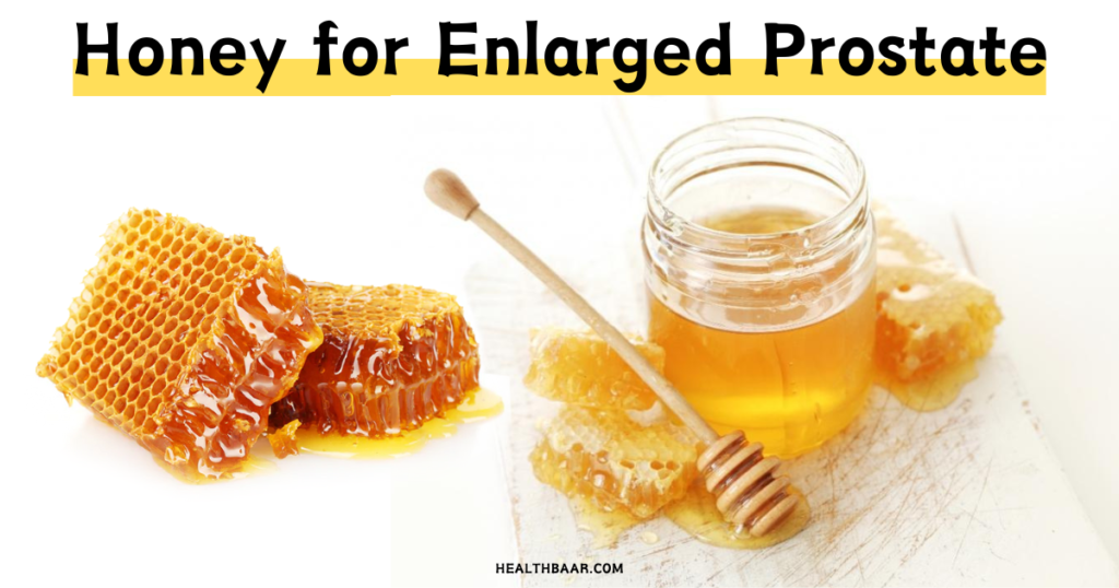 Is honey good for enlarged prostate